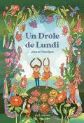 Un drôle de lundi, Jeanne Macaigne, livre jeunesse