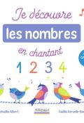 Je découvre les nombres en chantant, Raphaëlle Albert, Gaëlle Vervelle-Berthelet, livre jeunesse