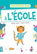 Mon premier jour à l'école, Céline Claire, Emma Schmid, livre jeunesse