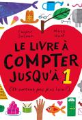 Le livre à compter jusqu'à 1 (et surtout pas plus loin !), Caspar Salmon, Matt Hunt, livre jeunesse