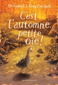 C'est l'automne, petite oie !, Elli Woollard, Briony May Smith, livre jeunesse