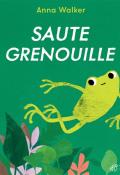 Saute grenouille, Anna Walker, livre jeunesse