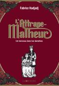 L'Attrape-Malheur (T. 3). Un berceau dans les batailles, Fabrice Hadjadj, Tom Tirabosco, livre jeunesse