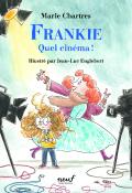 Frankie : quel cinéma !, Marie Chartres, Jean-Luc Englebert, livre jeunesse