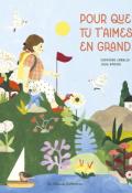 Pour que tu t'aimes en grand-Capucine Lewalle & Julia Spiers-Livre jeunesse