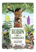 Robin des garrigues, Eric de Kermel, Antonin Faure, livre jeunesse