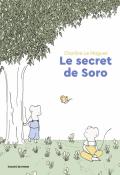 Le secret de Soro, Charline Le Maguet, livre jeunesse