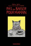 Pas de baiser pour maman : d'après l'œuvre de Tomi Ungerer, Mathieu Sapin, livre jeunesse