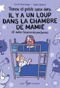 Il y a un loup dans la chambre de mamie et autres bizarreries nocturnes, Cécile Elma Roger, Sophie Bédard, livre jeunesse