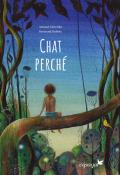 Chat perché, Arnaud Tiercelin, Bertrand Dubois, livre jeunesse