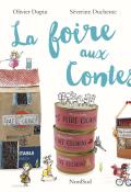 La foire aux contes, Olivier Dupin, Séverine Duchesne, livre jeunesse