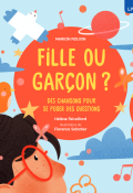 Fille ou garçon ?-Marion Rouxin & Hélène Réveillard-Livre jeunesse