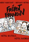 Frérot frangin (T. 3). Hôtel bestiole, hôtel bagnole, Thierry Maricourt, Nathalie Dieterlé, livre jeunesse