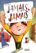 Jamais, jamais, Marc Solal, Pierre Pratt, livre jeunesse