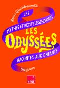 Les Odyssées (T. 2). Les mythes et récits légendaires racontés aux enfants, Laure Grandbesançon, collectif, livre jeunesse