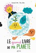 Le grand livre de ma planète, Raphaële Botte, Elisa Géhin, livre jeunesse