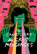 Le grand livre des gros mensonges, Didier Baraud, Christian Demilly, Frédéric Rébéna, livre jeunesse