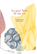 Le pire Noël de ma vie, Victoria Kaario, Juliette Binet, livre jeunesse
