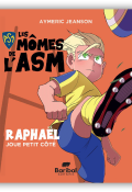 Les mômes de l'ASM. Raphaël joue petit côté, Aymeric Jeanson, Stan Silas, livre jeunesse