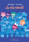 Je n'ai rien dit, Stéphanie Boyer, Élisa Gonzalez, livre jeunesse