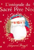 L'intégrale du sacré Père Noël, Raymond Briggs, livre jeunesse