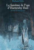 Le fantôme de l'eau d'Harrowby Hall-Barbara Yelin-Livre jeunesse