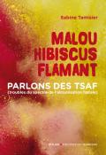 Malou Hibiscus Flamant : parlons des TSAF (troubles du spectre de l'alcoolisation fœtale), Sabine Tamisier, livre jeunesse
