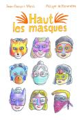 Haut les masques, Jean-François Manil, Phillipe de Kemmeter, livre jeunesse