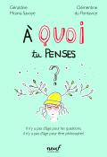 À quoi tu penses ?, Géraldine Mosna-Savoye, Clémentine du Pontavice, livre jeunesse