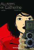 Au nom de Catherine, Julia Billet, Mayalen Goust, livre jeunesse