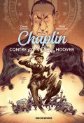Chaplin (T. 3). Chaplin contre John Edgar Hoover, Laurent Seksik, David François, livre jeunesse