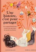 Une histoire, c'est pour partager, Carter Higgins, Isabelle Arsenault, livre jeunesse