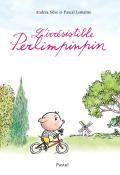 L'irrésistible Perlimpinpin, Andréa Nève, Pascal Lemaître, livre jeunesse