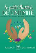 Le petit illustré de l'intimité (T. 3). Des conceptions, de l'adoption, des familles, de la parentalité, etc., Tiphaine Dieumegard, Mathilde Baudy, livre jeunesse