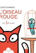 L'oiseau rouge, Élodie Duhameau, livre jeunesse