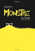 Le petit monstre du noir : pop up, Valentin Mathé, Charline Montagné, livre jeunesse, livre animé
