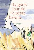 Le grand jour de la petite baleine-Bei Lynn-Livre jeunesse