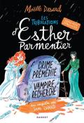 Les tribulations d'Esther Parmentier, sorcière stagiaire (T. 3). Crime prémédité, vampire recherché : une enquête au sang chaud, Maëlle Desard, livre jeunesse, roman