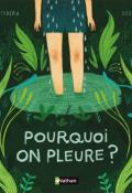 Pourquoi on pleure ?-Pintadera & Sender-Livre jeunesse