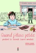 Quand j'étais petite pendant la Seconde Guerre mondiale, Hélène Lasserre, Gilles Bonotaux, livre jeunesse