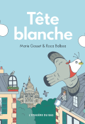 Tête blanche, Marie Gosset, Roca Balboa, livre jeunesse