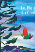 Le bleu du ciel, Maylis Daufresne, Teresa Arroyo Corcobado, livre jeunesse