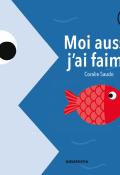 Moi aussi j'ai faim !, Coralie Saudo, livre jeunesse