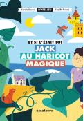 Et si c'était toi Jack au haricot magique, Coralie Saudo, Camille Ferrari, livre jeunesse