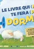 Le livre qui (ne) te fera (pas) dormir, Jory John, Olivier Tallec, livre jeunesse