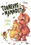 Tonnerre de mammouth, Véronique Delamarre, Pascale Perrier, Bastien Quignon, livre jeunesse