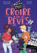 Silence on tourne (T. 1). Croire en ses rêves, Véronique Delamarre, Pascale Perrier, livre jeunesse