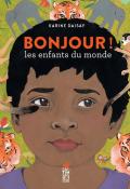 Bonjour ! : les enfants du monde, Karine Daisay, livre jeunesse