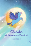 Céleste et l'étoile de l'amitié-Jessie Sima-Livre jeunesse