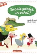 Tu sais garder un secret ?-Agnès de Lestrade & Marie Paruit-Livre jeunesse